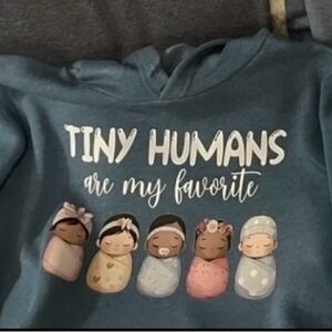 “Tiny Humans Are My Favorite'” Hoodie Labor & Delivery NICU Mother Baby Nurse